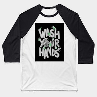 Wash Your Hands Baseball T-Shirt